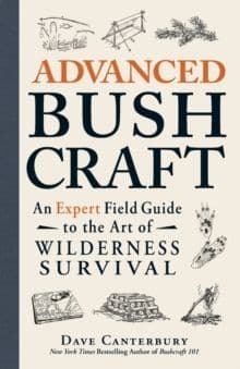 Advanced Bushcraft Book By Dave Canterbury