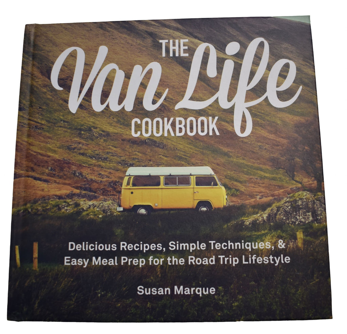 The Van Life Cook book By Susan Marque