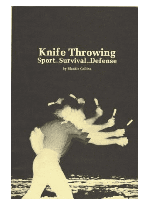 Knife Throwing: Sports Survival Defense Book by Blackie Collins