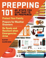 Prepping 101: 40 Steps You Can Take to be Prepared - Book